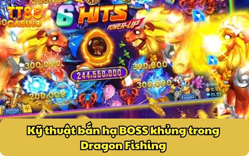Dragon Fishing Online Cực Hot - Đăng Ký Mới Nhận Ngay 125k 4 Kỹ thuật bắn hạ BOSS khủng trong Dragon Fishing
