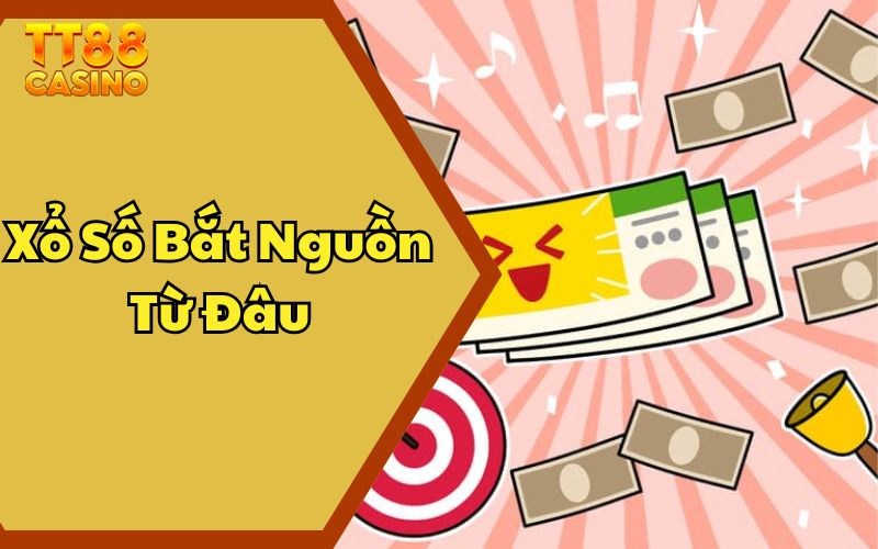Xổ Số Bắt Nguồn Từ Đâu - Hé Lộ Lịch Sử Thú Vị Ít Ai Biết 1 Xổ Số Bắt Nguồn Từ Đâu - Hé Lộ Lịch Sử Thú Vị Ít Ai Biết